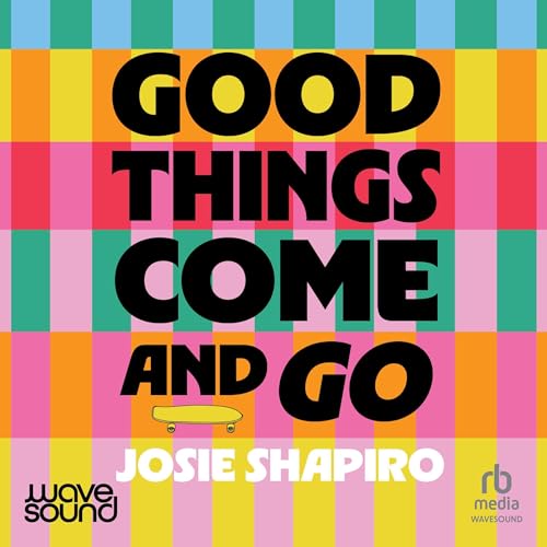 Good Things Come and Go Audiolibro Por Josie Shapiro arte de portada
