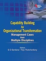 Capability Building for Organizational Transformation Management Cases From Multiple Disciplines 9382563415 Book Cover