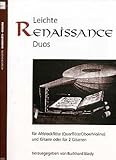 Komponist: BLADY BURKHARD LEICHTE RENAISSANCE DUOS - arrangiert für zwei Gitarren - / - Altblockflöte - (Querflöte/Oboe/Violine) - Gitarre [Noten / Sheetmusic] Komponist: BLADY BURKHARD