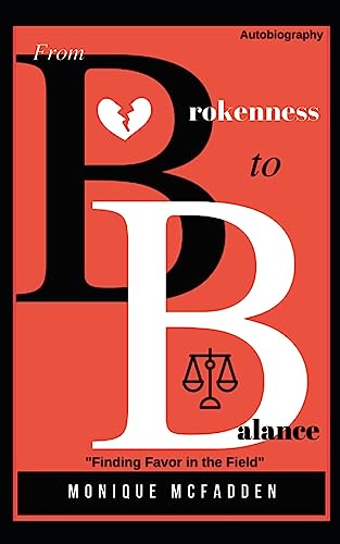 From Brokenness to Balance: Finding Favor in the Field