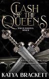 Clash of the Queens (The War of Raquovia Series, Band 3)
