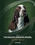 The English Springer Spaniel Global Review Vol. 1: The most comprehensive international guide to conformation English Springer Spaniels