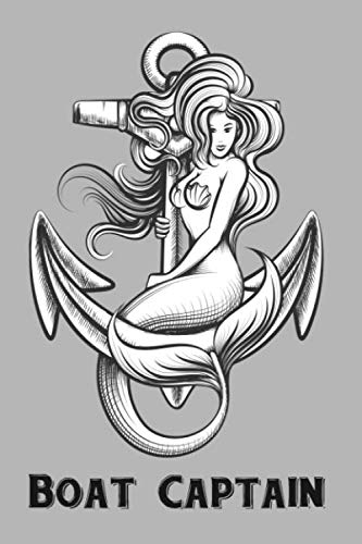 Boat Captain: Men's Mermaid Siren Boating Log Book. Grey Soft Cover with Mermaid and Anchor Sketch. 6x9, 120 Journal Lined Pages