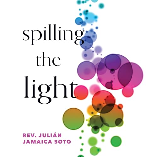 Spilling the Light by Julián Jamaica Soto episode artwork