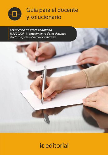 Mantenimiento de los sistemas eléctricos y electrónicos de vehículos. tmvg0209 guía para el doce