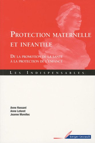 Télécharger Protection maternelle et infantile : De la promotion de la santé à la protection de l'enfance livre En ligne