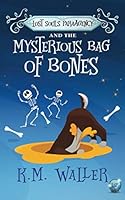 Lost Souls ParaAgency and the Mysterious Bag of Bones : (Romantic Paranormal Mystery #4) 1082591459 Book Cover