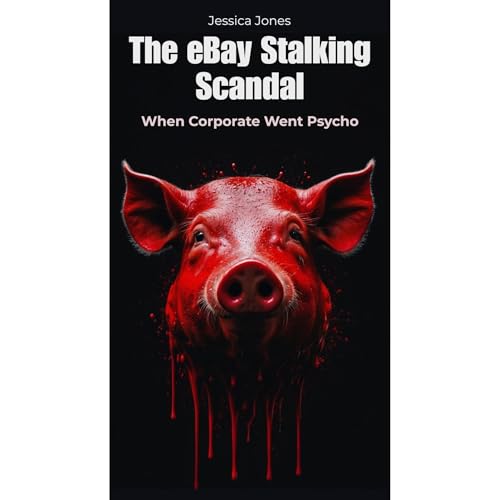 The eBay Stalking Scandal: Audiobook By Jessica Jones cover art