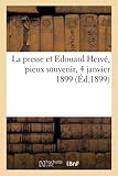  La presse et Edouard Hervé, pieux souvenir, 4 janvier 1899