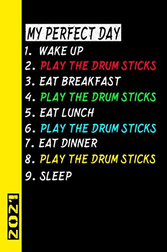  My Perfect Day Play The Drum Sticks 2021: Italiano! Il mio calendario per il giorno perfetto è un regalo divertente e fresco per il 2021 e può essere usato come diario e libro dei compiti.