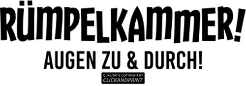 CLICKANDPRINT Aufkleber » Rümpelkammer! Augen zu und durch!, 50x14,3cm, Schwarz • Wandtattoo/Wandaufkleber/Wandsticker/Wanddeko/Vinyl Cover