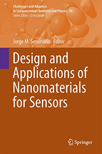 Design and Applications of Nanomaterials for Sensors (Challenges and Advances in Computational Chemistry and Physics, 16)