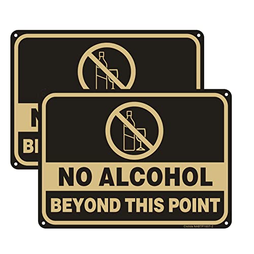 2 Pack No Alcohol Beyond This Point Sign 10 x 7 Inches Rust Free Aluminum Metal Warning Sign UV Resistant Scratch Waterproof and Weatherproof Indoor/Outdoor Use. Easy to Mount