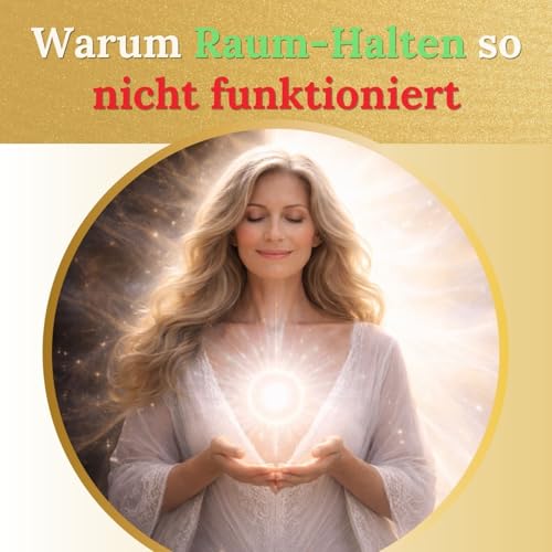 #40 Warum Raum halten so nicht funktioniert