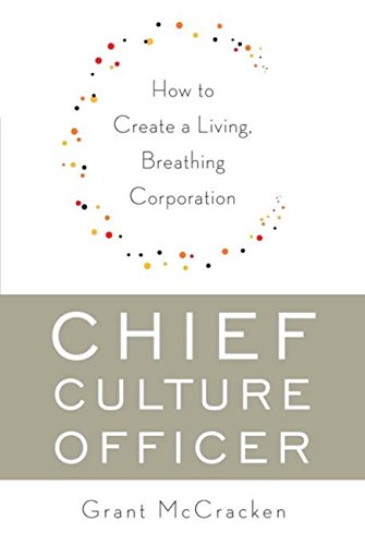 Télécharger Chief Culture Officer: How to Create a Living, Breathing Corporation (English Edition) PDF