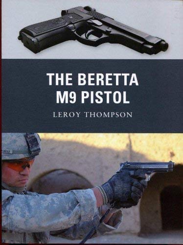 The Beretta M9 Pistol (Weapon) by Leroy Thompson (2011-09-20)