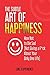 Produktbild The Subtle Art of Happiness: How Not to Die Sad (Not Giving a F*ck About Your Only One Life)