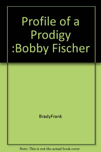 Profile of a Prodigy Bobby Fischer B000Q0VUBC Book Cover