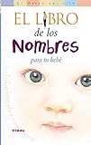 Libro De Los Nombres Para Tu Bebe, El (El Mundo Del Niño)