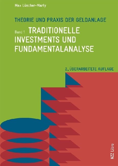Theorie und Praxis der Geldanlage: Band 1: Traditionelle Investments und Fundamentalanalyse