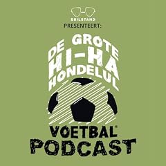 DE GROTE HI-HA HONDELUL VOETBAL PODCAST omslagafbeelding