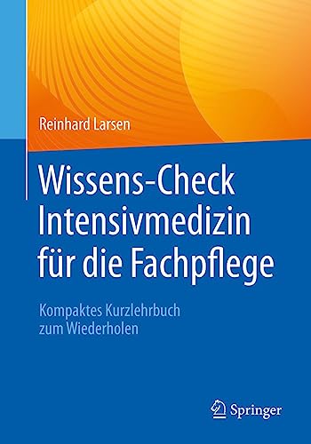 Wissens-Check Intensivmedizin für die Fachpflege: Kompaktes Kurzlehrbuch zum Wiederholen