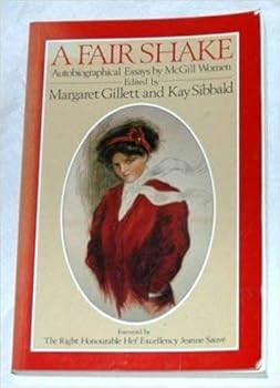 Paperback A Fair shake: Autobiographical essays by McGill women Book