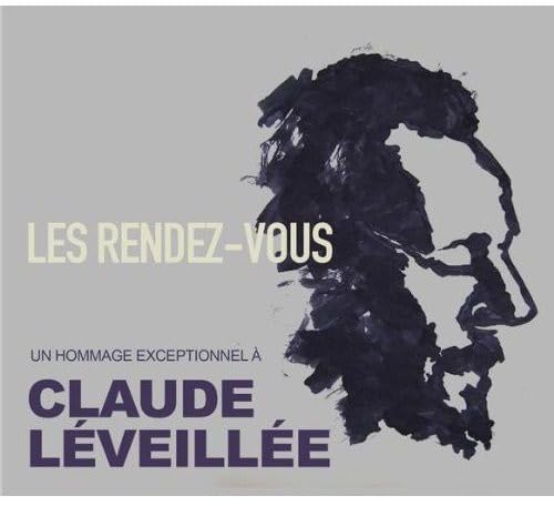 Les Rendez-Vous: Un Hommage Exceptionnel a Claude [Audio CD] Various Artists