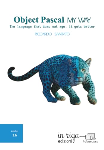 Object Pascal my way: The language that doesn’t age, it gets better (Informatica)