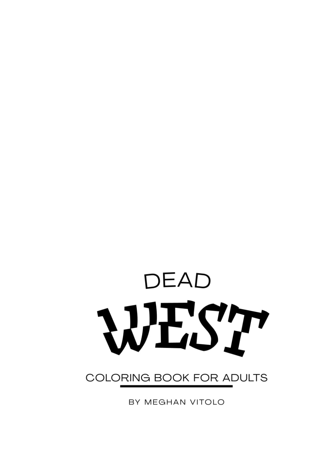 Dead West Coloring Book- Adult Coloring Book- Western style