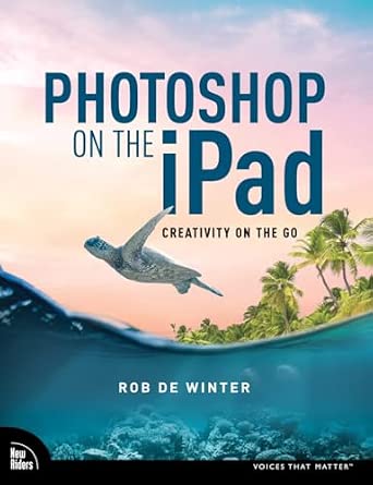 Photoshop on the iPad: Creativity on the Go-Wow! eBook