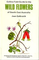 Field Guide to the Wild Flowers of South-east Australia 0002192462 Book Cover