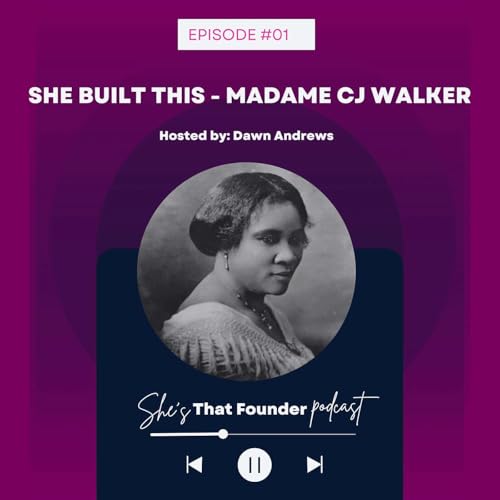01 | She Built a Scalable Empire in 1906 With No Tech Stack. What's Your Excuse? | SHE BUILT THIS Ep. 1