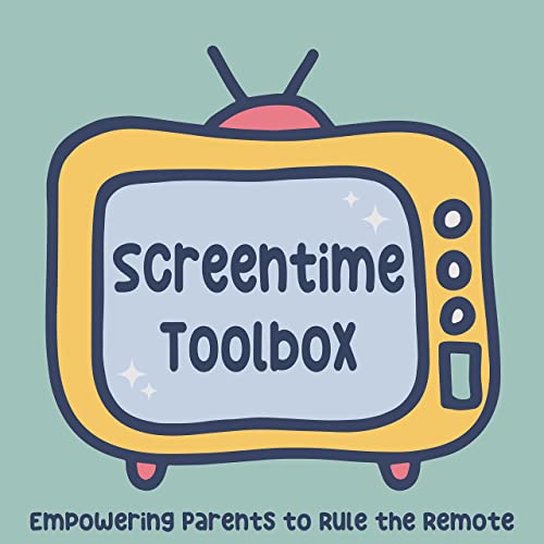 Screentime Toolbox Katheryn Fleming & Taylor Fagersten