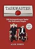 Taskmaster: 200 Extraordinary Tasks for Ordinary People