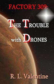 Factory 309: The Trouble with Drones