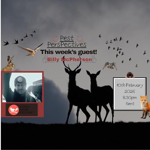 Pest Perspectives Podcast &ndash; EP 53 Billy McPhearson &ndash; Scotica Wildlife Solutions