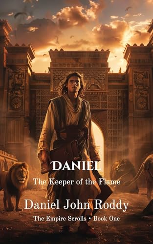 Daniel: The Keeper of the Flame (The Empire Scrolls Book 1)
