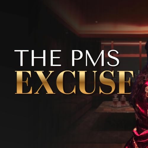 Are There Boundaries When You&rsquo;re PMSing?