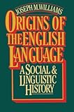  Origins of the English Language: A Social and Linguistic History