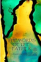 The Words of the Father 1446601854 Book Cover