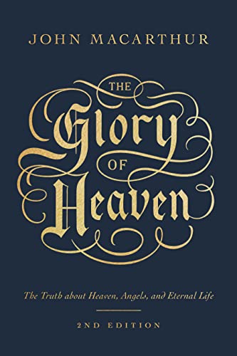 Image of The Glory of Heaven: The Truth about Heaven, Angels, and Eternal Life (Second Edition)
