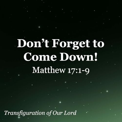 Don't Forget To Come Down!