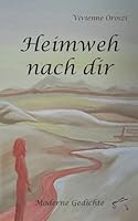 Heimweh nach dir: Moderne Gedichte 3961742723 Book Cover