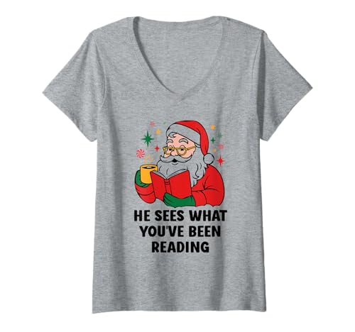 Donna He Sees What You've Been Reading Santa Book Lover Christmas Maglietta con Collo a V