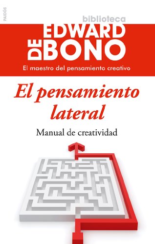 El pensamiento lateral: Manual de creatividad (Biblioteca Edward De Bono) El pensamiento lateral: Manual de creatividad (Biblioteca Edward De Bono)