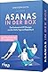 Asanas in der Box: Das Kartenset mit 60 Übungen aus dem Hatha Yoga und Begleitbuch. Mit Audioanleitungen zu jeder Position