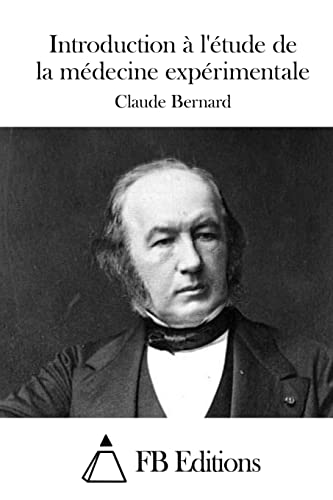 Introduction à l'étude de la médecine expérimentale (French Edition)