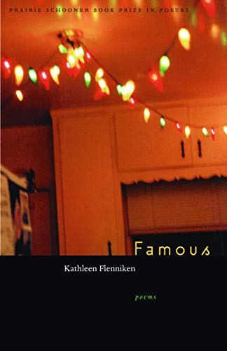 Famous (The Raz/Shumaker Prairie Schooner Book Prize in Poetry)