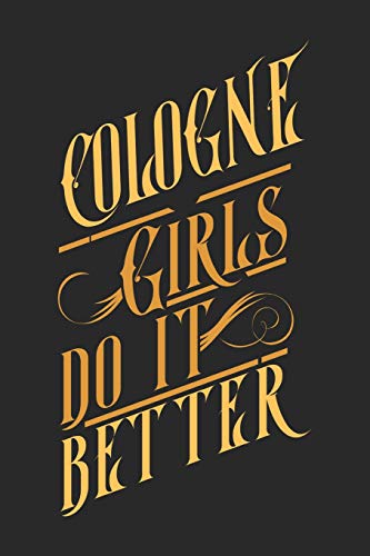 Cologne Girls Do It Better: Cologne Notebook | Cologne Vacation Journal | Diary I Logbook | 110 Blank White Paper Pages | Cologne Notizbuch | Cologne Buch 6 x 9 image 3